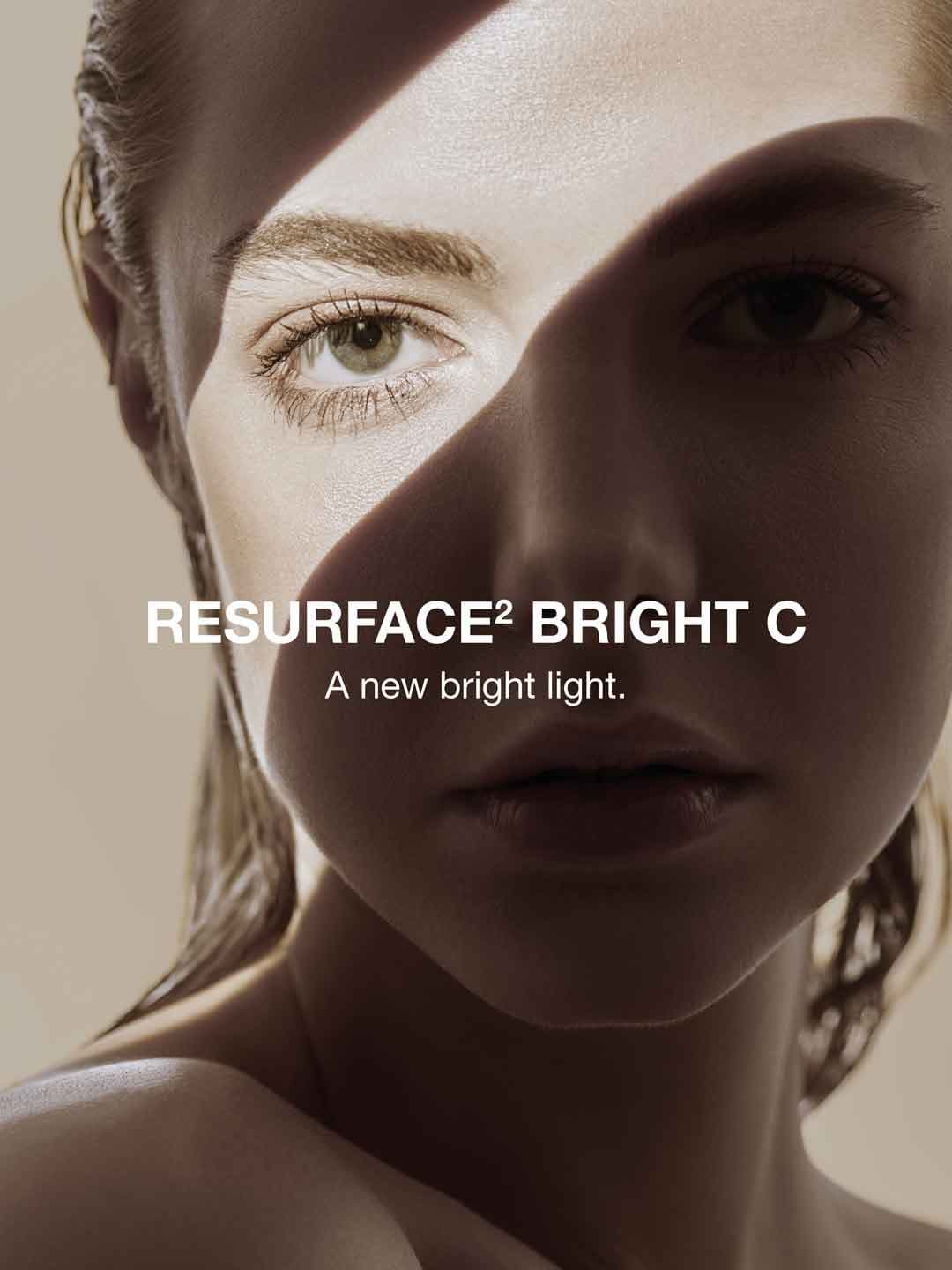 RESURFACE BRIGHT C